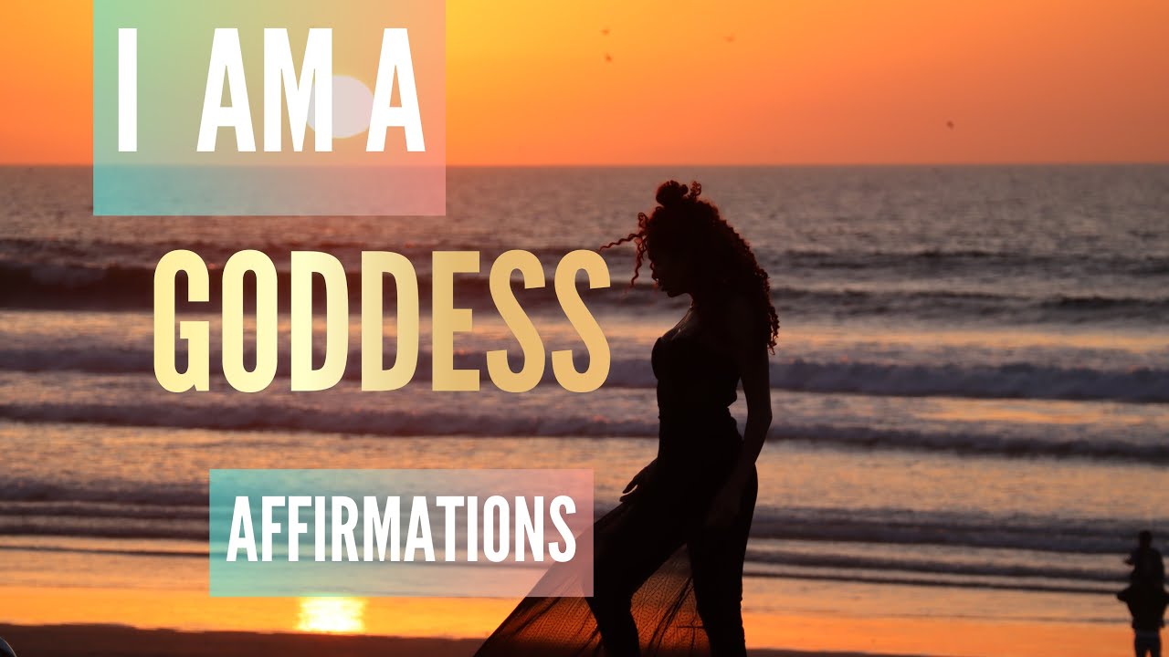 I AM A GODDESS - powerful feminine Affirmations l Change your life !!!