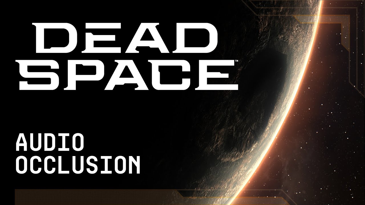 Dead Space&trade; | Звуковая окклюзия | Подробный разбор звука &mdash; часть 2 (2022)