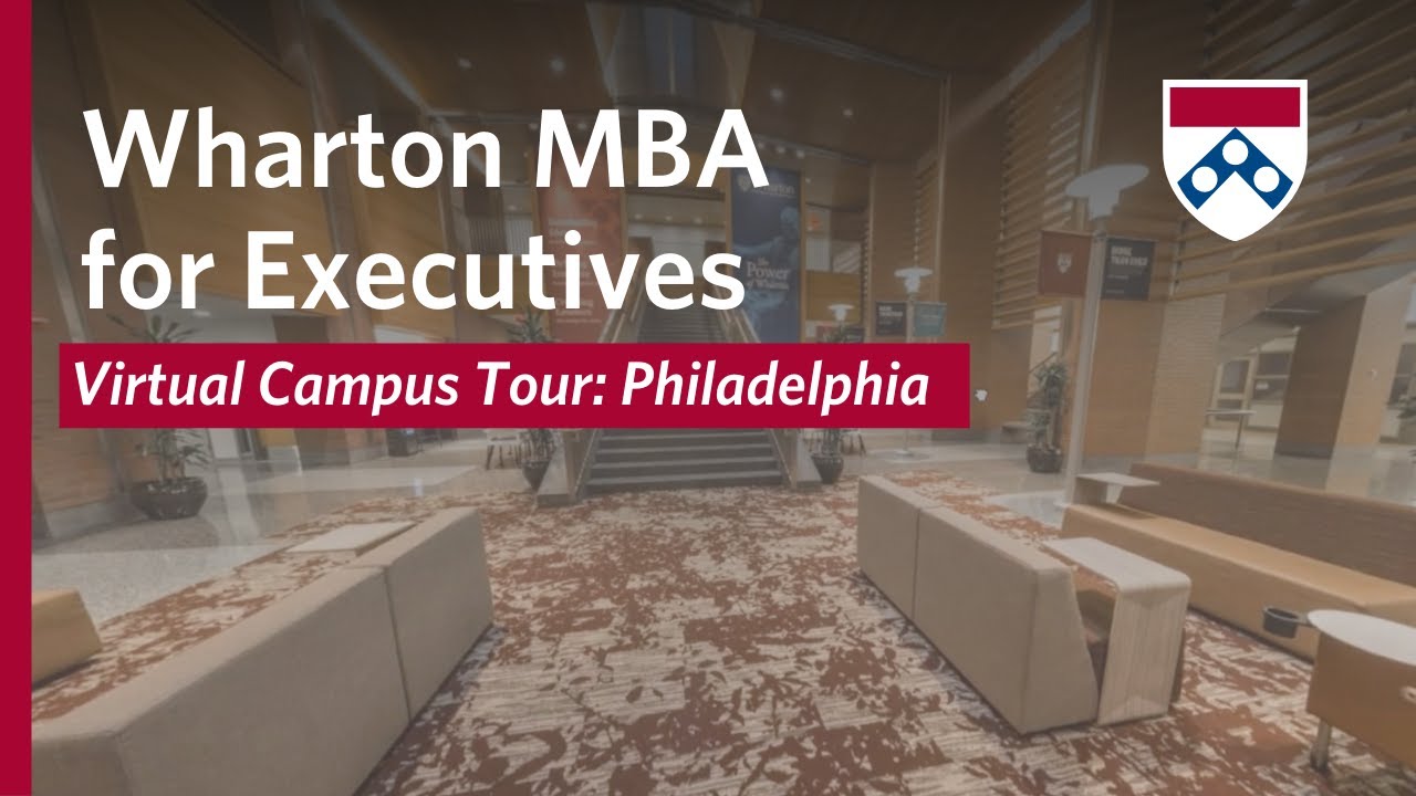 Wharton MBA for Executives Student-Led Virtual Philadelphia Campus Tour