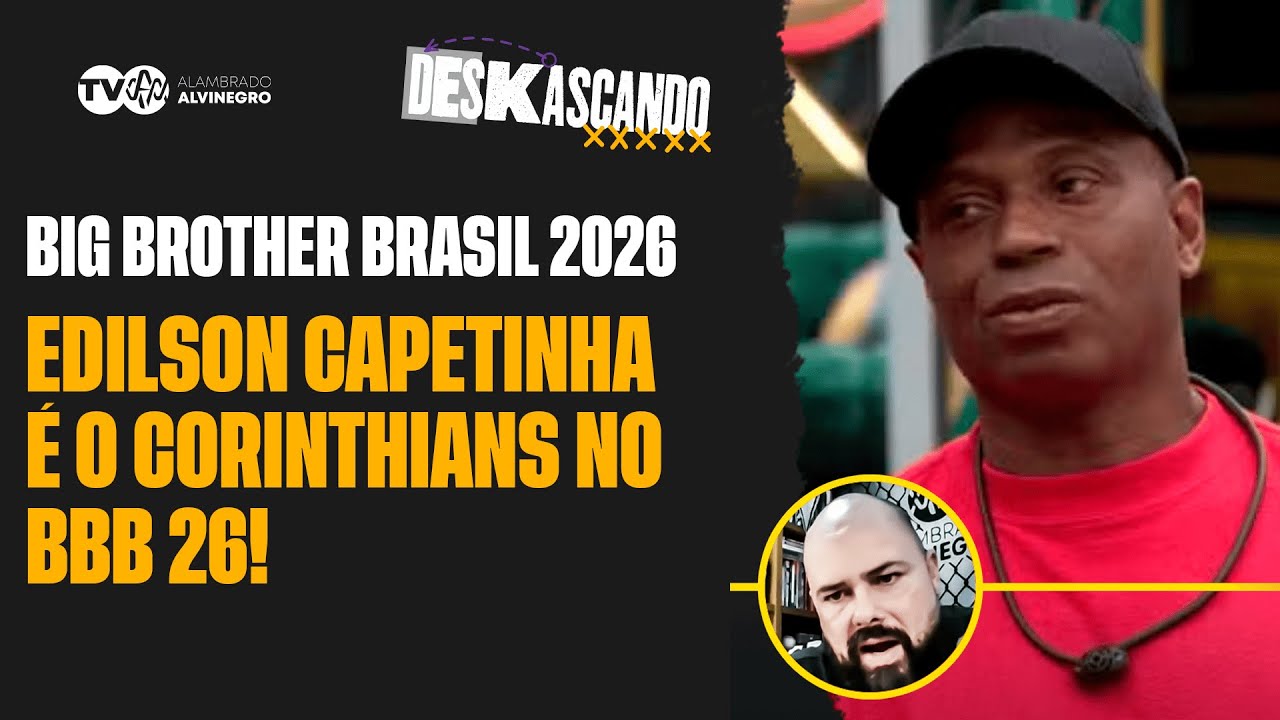 DO CORINTHIANS PRO BBB? KASCÃO COMENTA EDÍLSON CAPETINHA