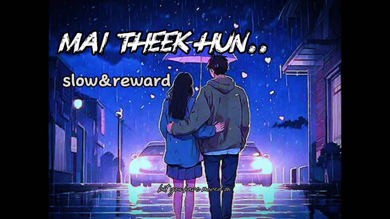 “Theek Hu Main💔 | Official Music Video | Heart Touching Hindi Song”2025