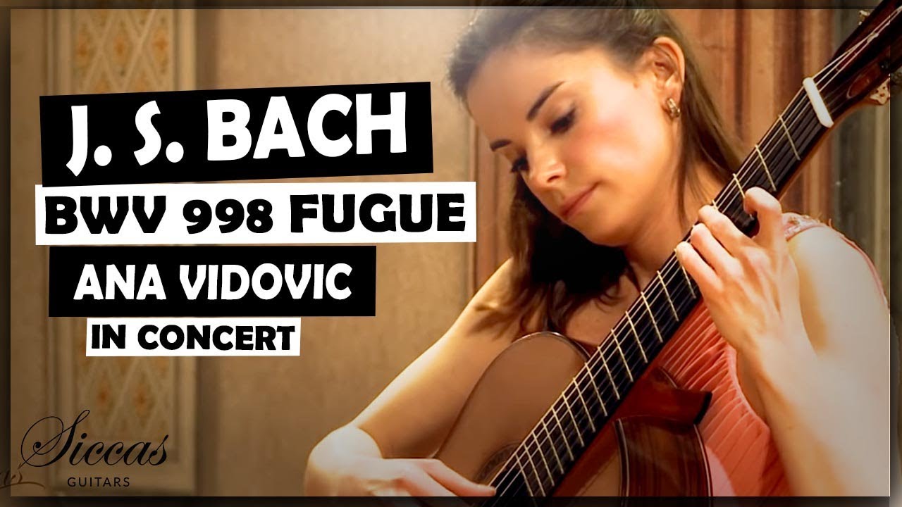 Ana Vidovic plays Fugue BWV 998 by J. S. Bach on a classical guitar – guitare classique - クラシックギター