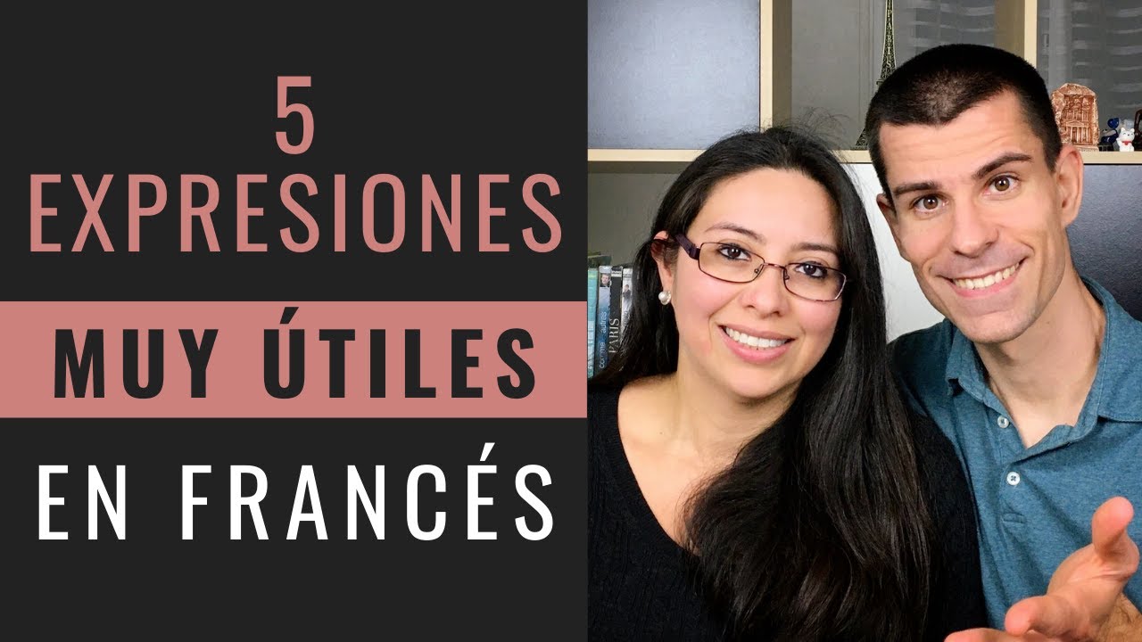 5 EXPRESIONES ÚTILES EN FRANCÉS QUE DEBES CONOCER