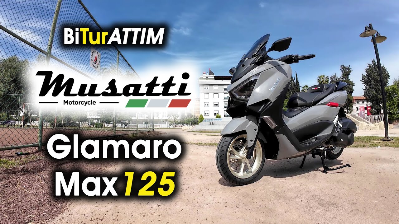 Musatti Glamaro Max 125 İle 