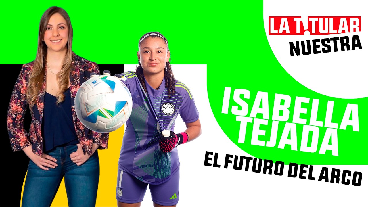 Isabella Tejada: El futuro del arco tricolor en La Titular Nuestra | Entrevista Exclusiva