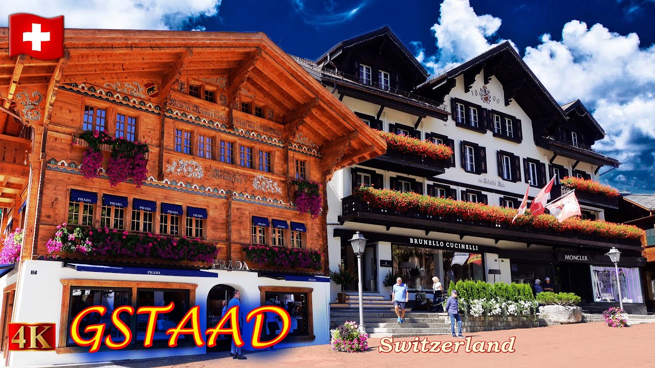 Gstaad Switzerland, Most beautiful and luxurious city in the Swiss Alps