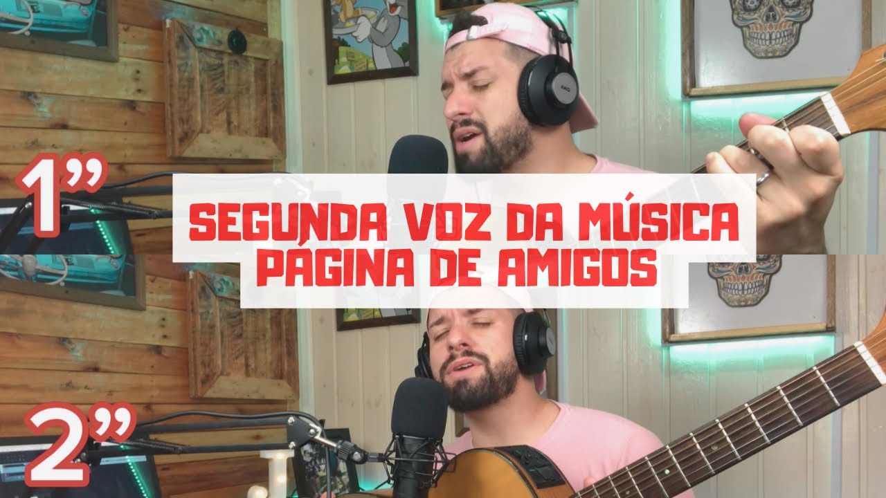 COMO FAZER SEGUNDA VOZ DA MÚSICA PÁGINA DE AMIGOS