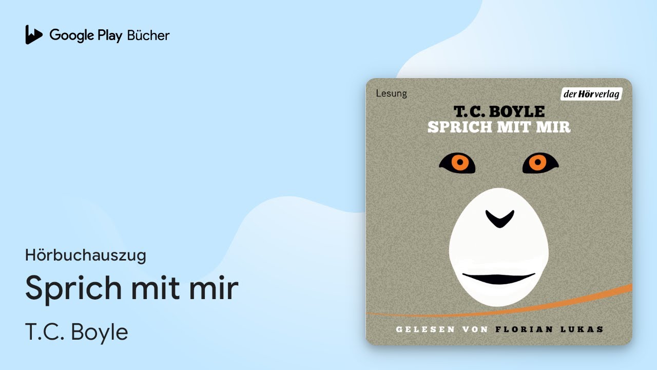 „Sprich mit mir“ von T.C. Boyle · Hörbuchauszug