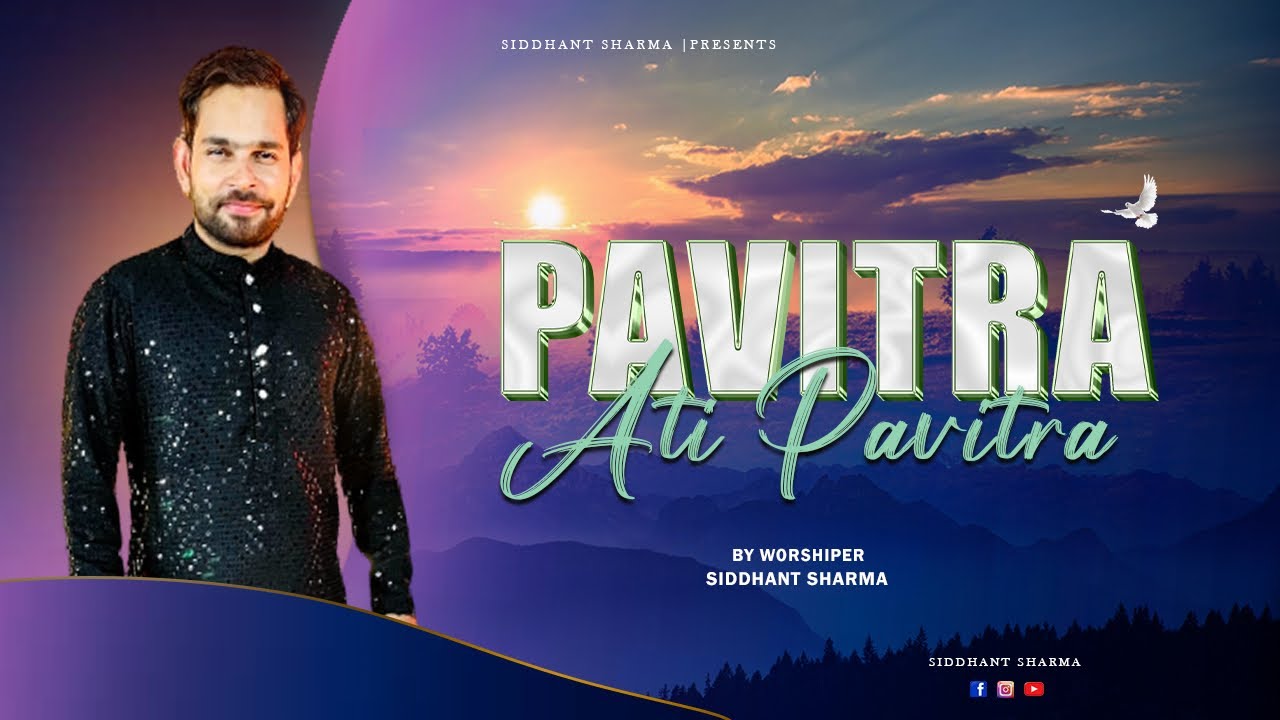 Pavitra Ati Pavitra | Live worship by Siddhant Sharma #ankurnarulaministries #vijaybenedict