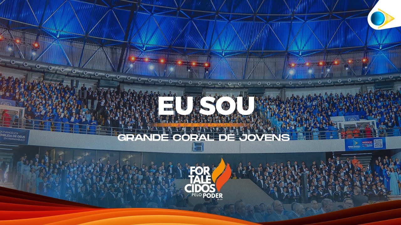 Eu Sou | Grande Coral Jovens  | 43&ordm; Congresso de Jovens da IEADPE