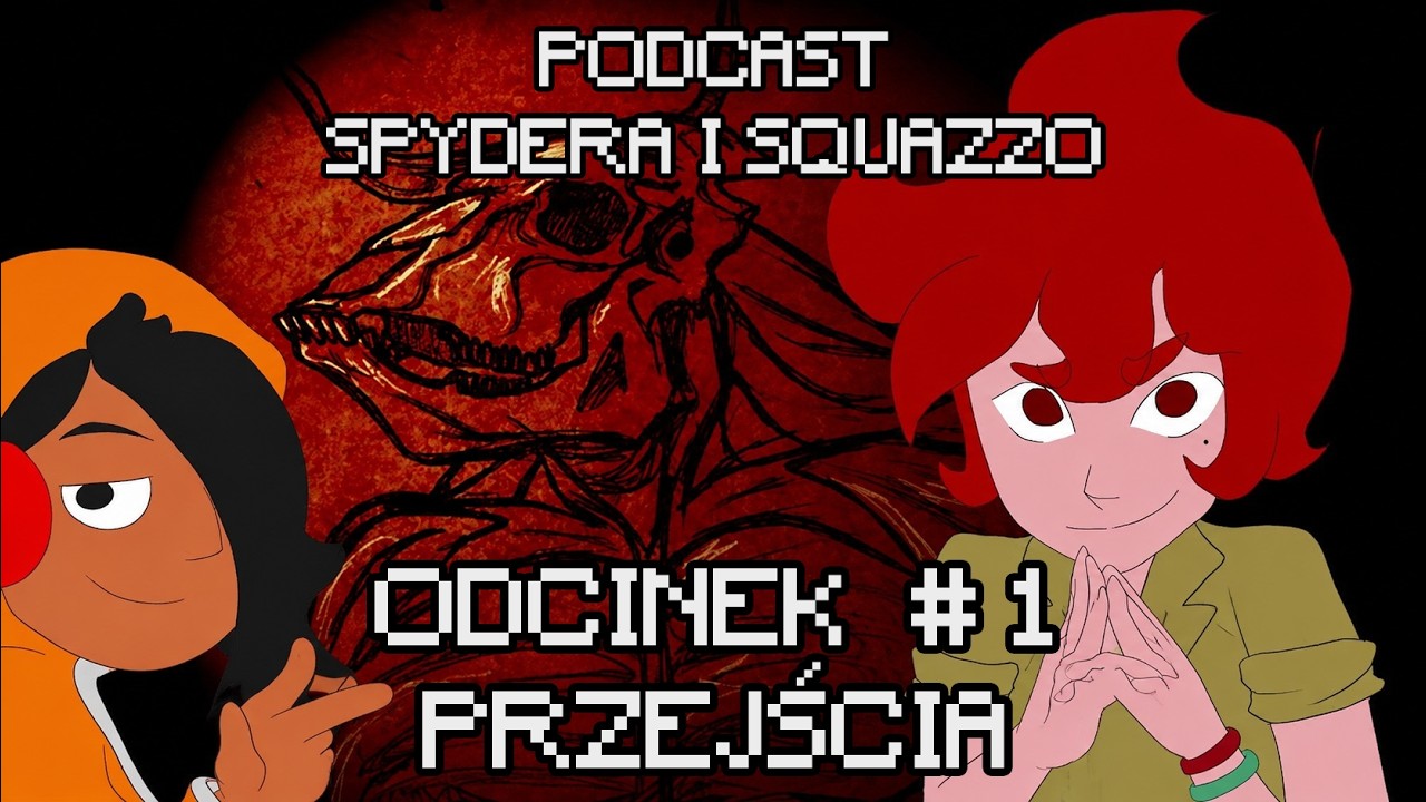 Podcast Spydera i Squazzo   001   Przejścia