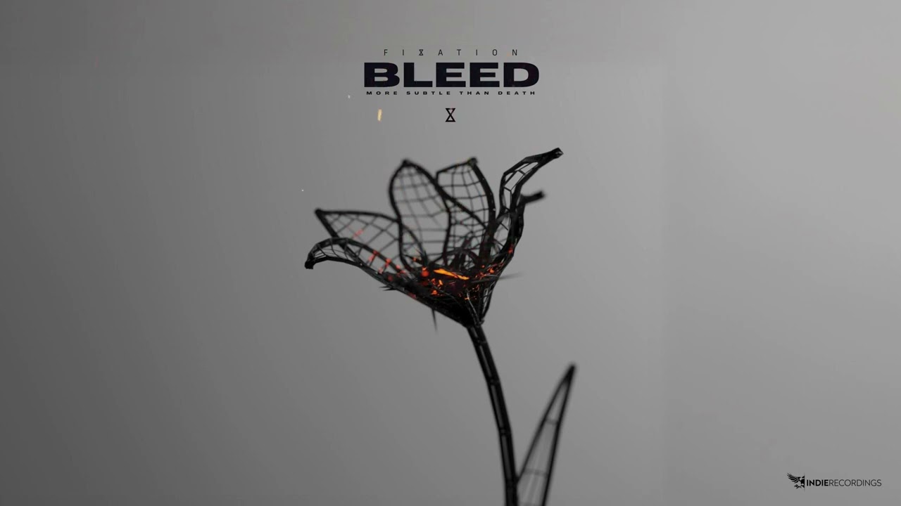 Fixation - Bleed (Official Audio)