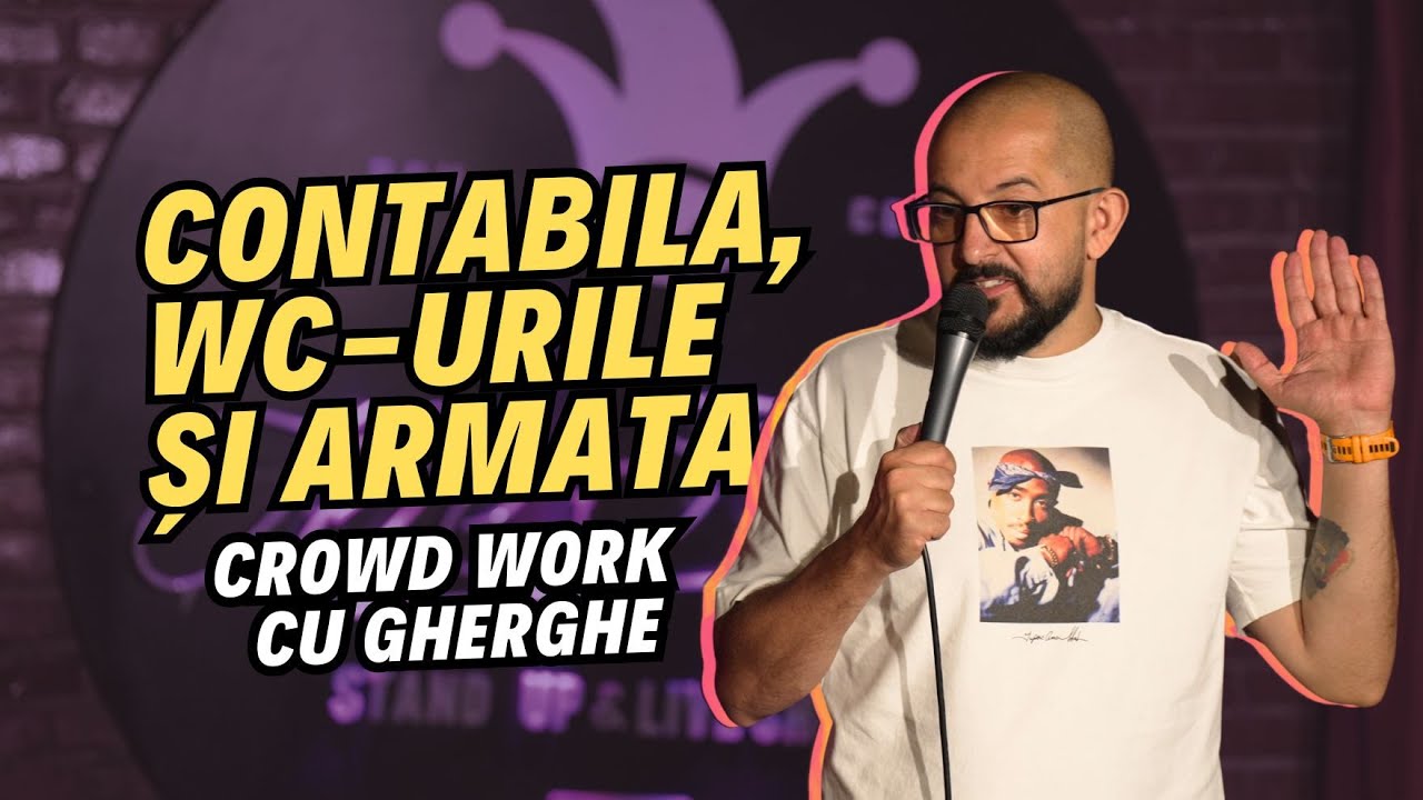 Contabila, wc-urile și armata | Crowd Work cu Gherghe