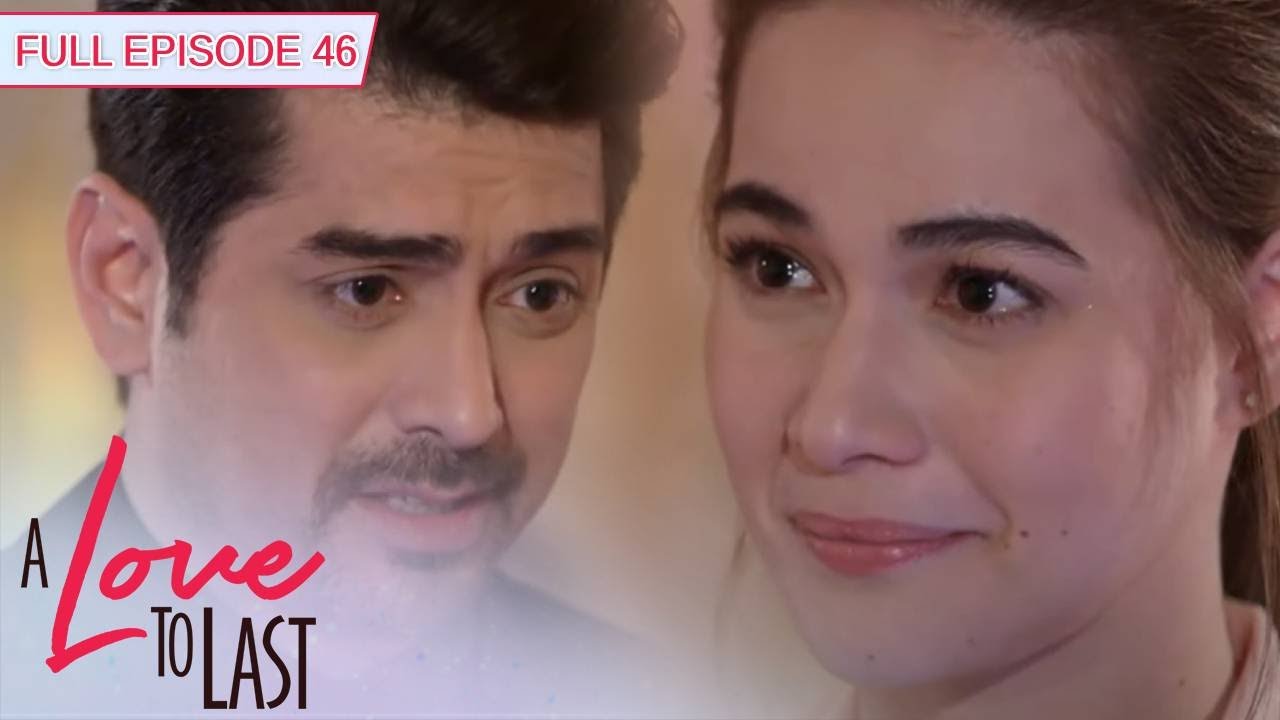 [ENG SUBS] Full Episode 46 | A Love to Last