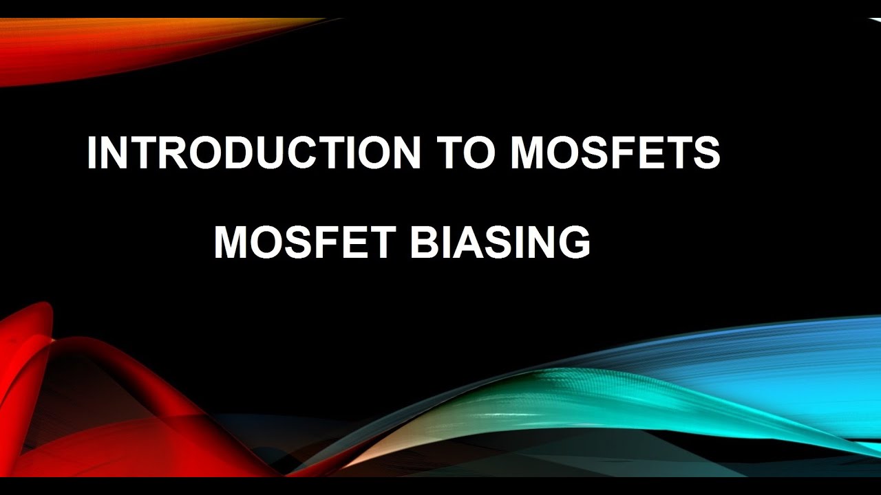 MOSFET BIASING CIRCUITS