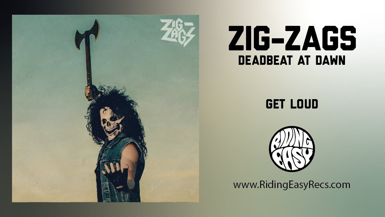Zig Zags - Get Loud