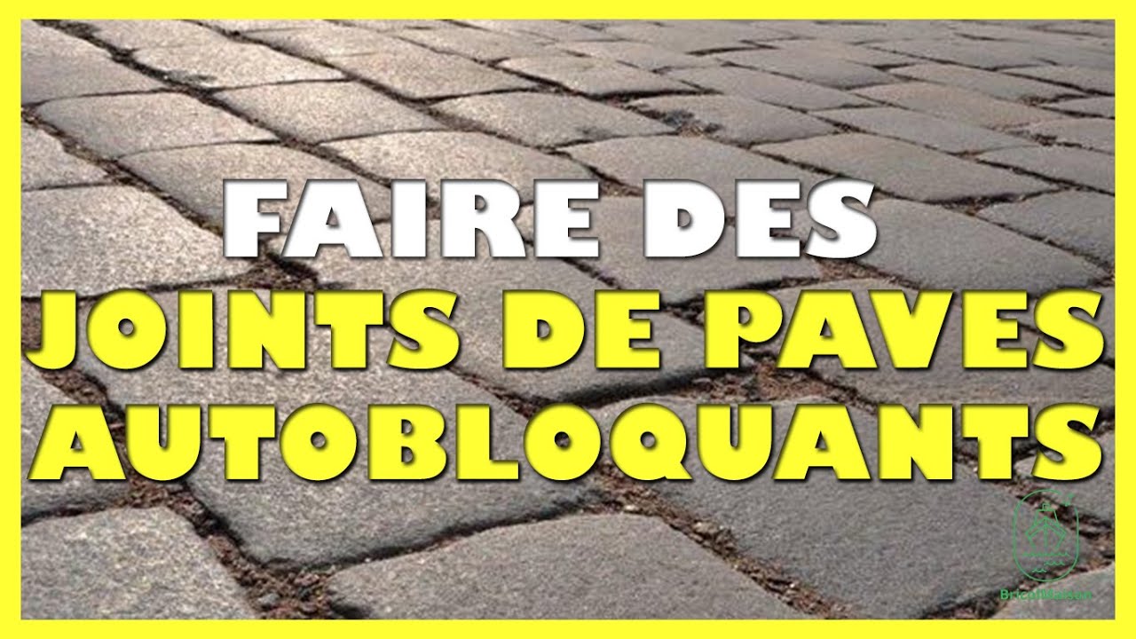 Comment faire des joints de paves autobloquants