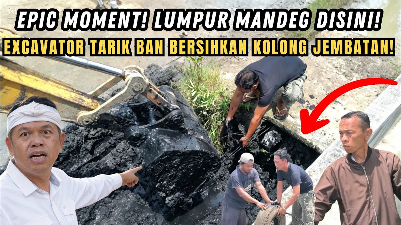 EPIC MOMENT❗LUMPUR GOT VKC MANDEG DISINI❗WARGA BANTU EXCAVATOR TARIK BAN BERSIHKAN KOLONG JEMBATAN❗