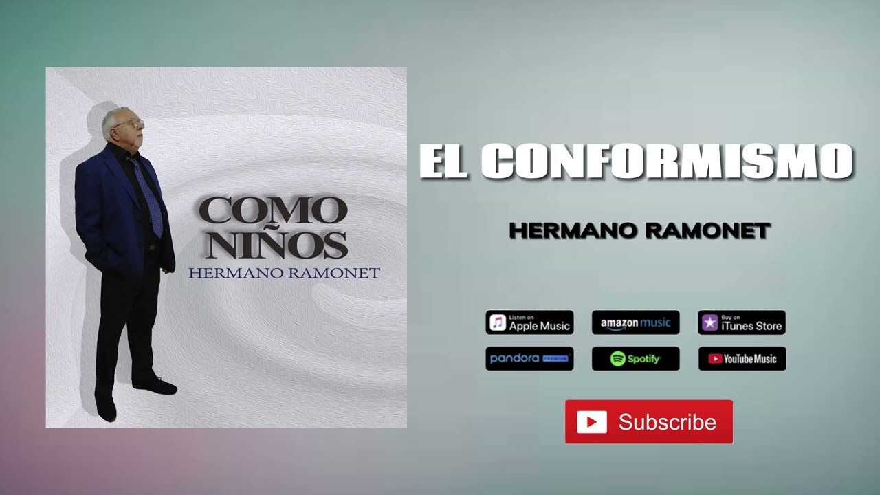 EL CONFORMISMO - HERMANO RAMONET (AUDIO Oficial)