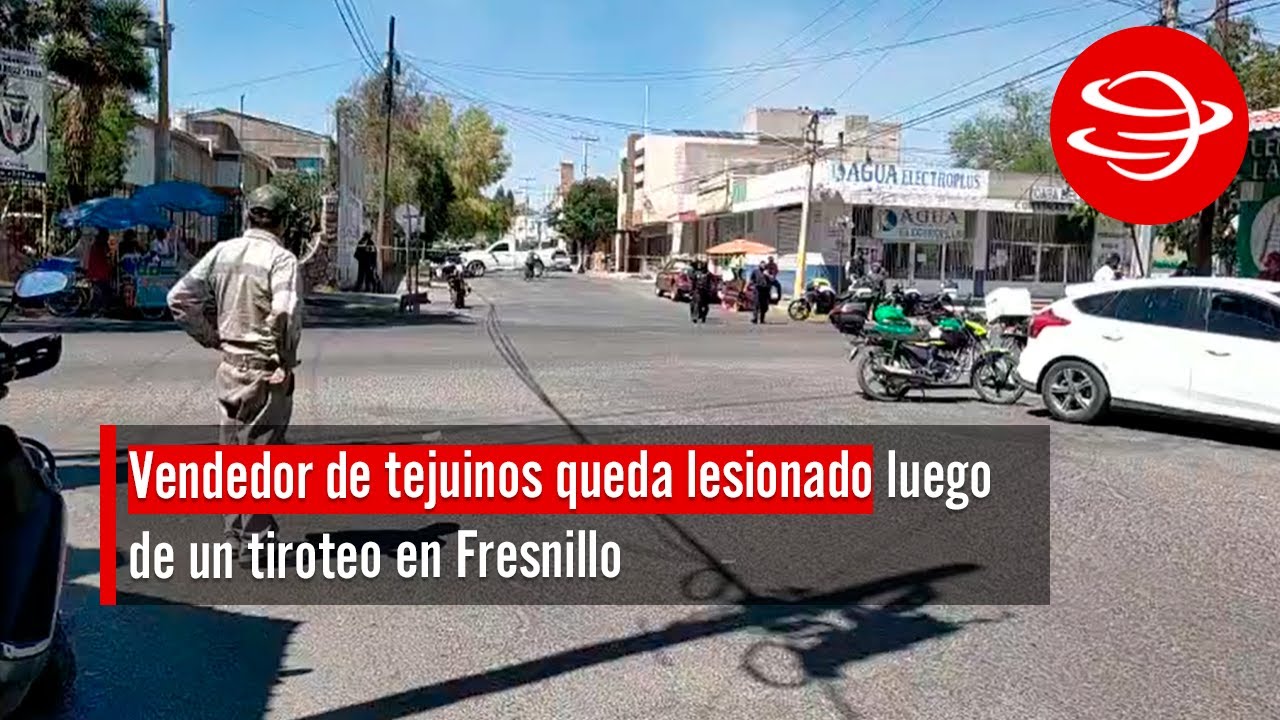 Vendedor de tejuinos queda lesionado luego de un tiroteo en Fresnillo