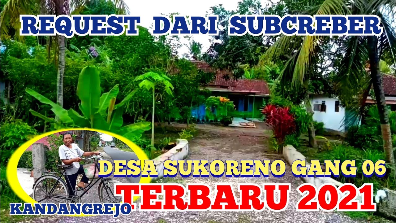 SUASANA PEDESAAN SUKORENO GANG 06 TERBARU 2021 || REQUEST DARI SABCREBER