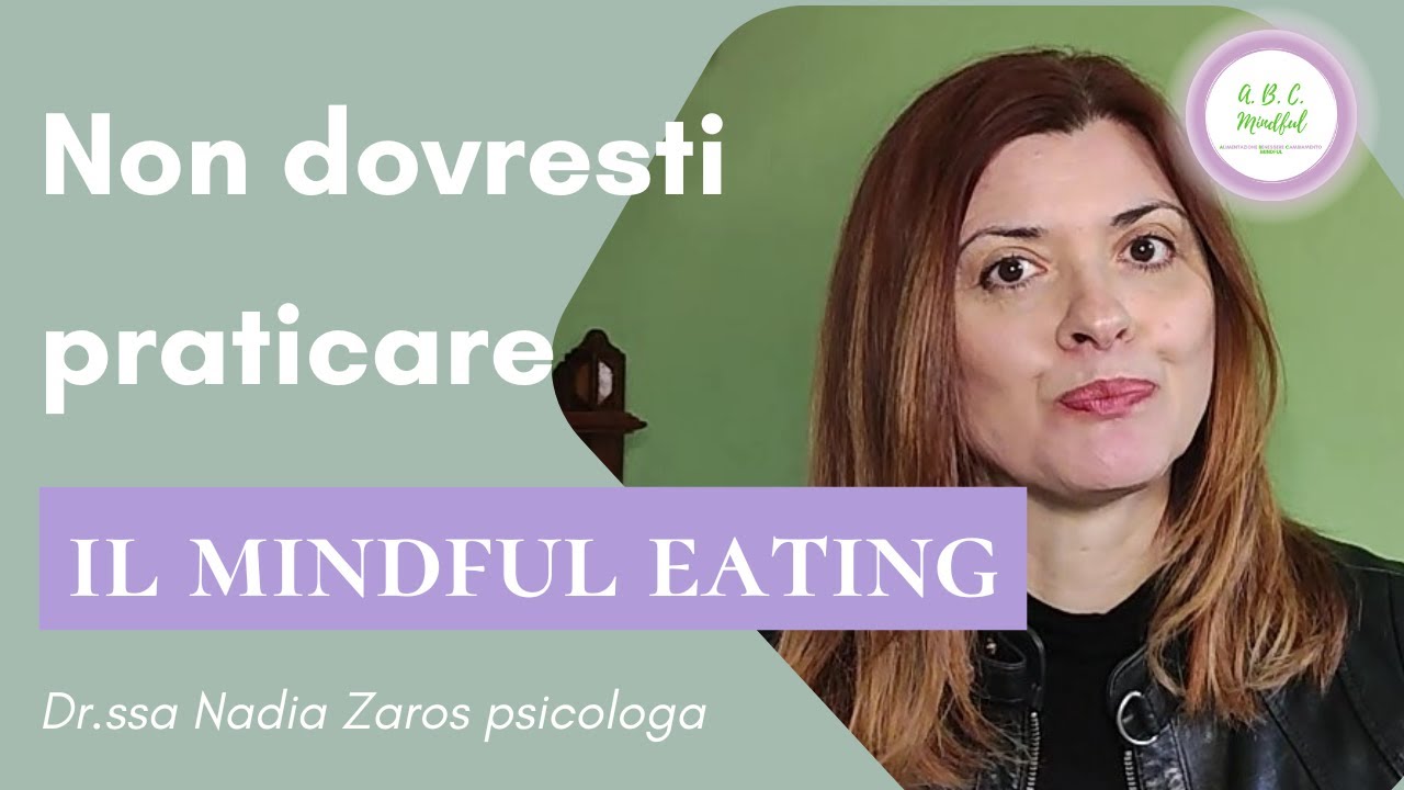 Perché non dovresti praticare il mindful eating