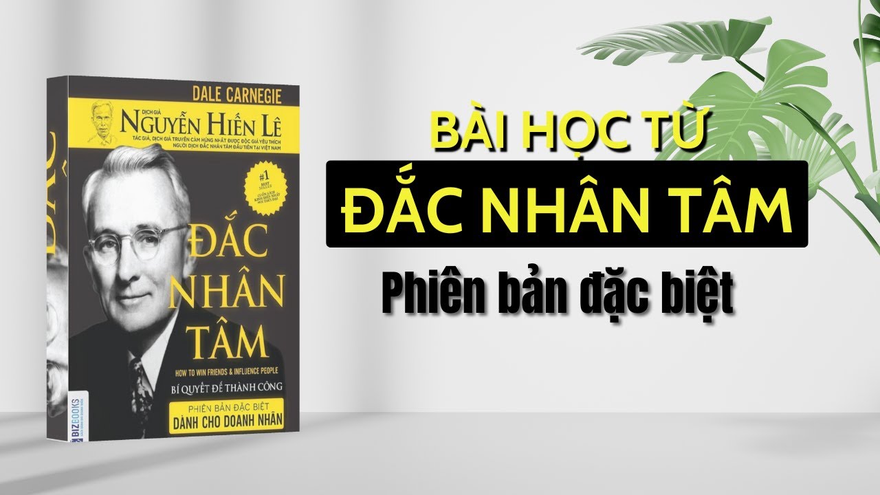 18 BÀI HỌC rút ra từ ĐẮC NHÂN TÂM | Sách Đắc Nhân Tâm Phiên Bản Dành Cho Doanh Nhân