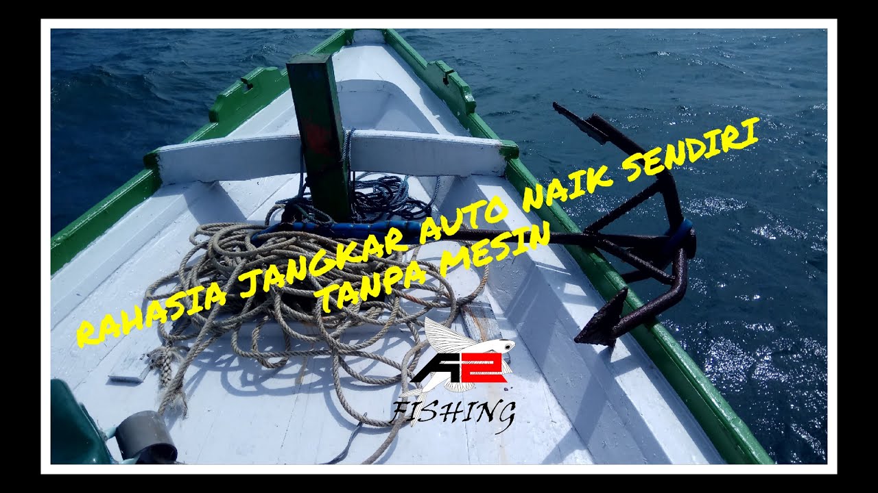 #11 TEKNIK MENGANGKAT JANGKAR KAPAL PALING CANGGIH