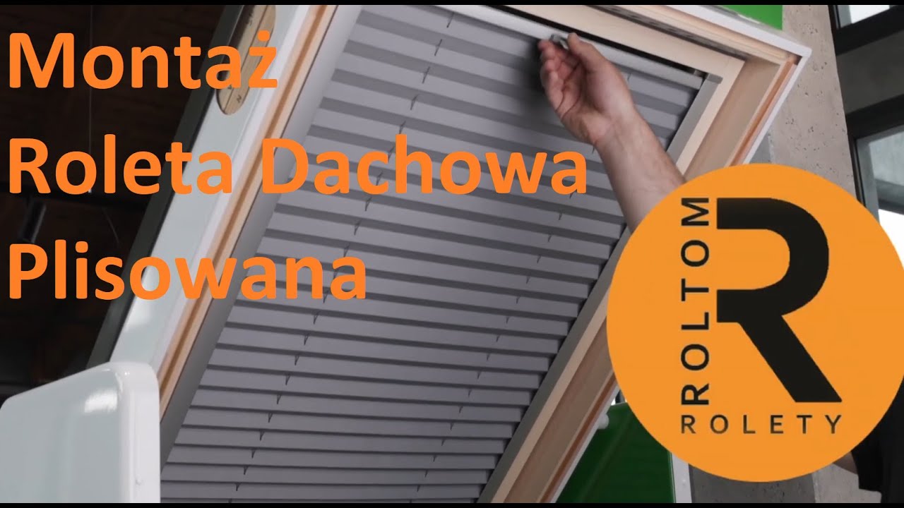 Roleta Dachowa Plisowana - montaż. Jak zamontować plisę na okno dachowe? Plisa Vegas