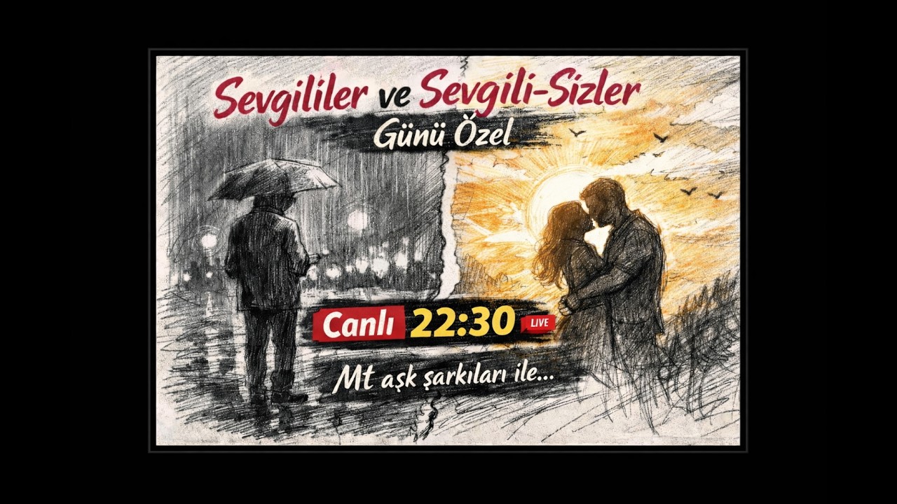 Sevgililer ve Sevgilisizler Günü Özel - CANLI