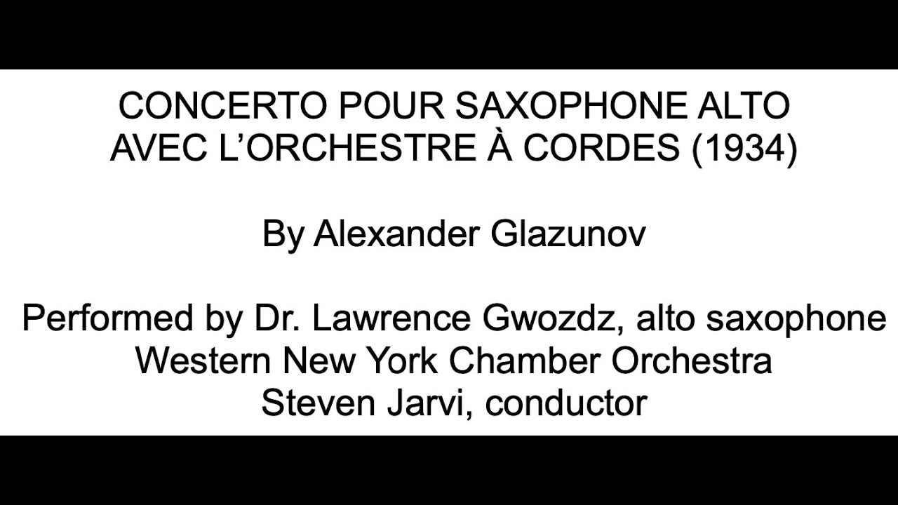 Alexander Glazunov - Concerto pour saxophone alto avec l'orchestre à cordes (1934)
