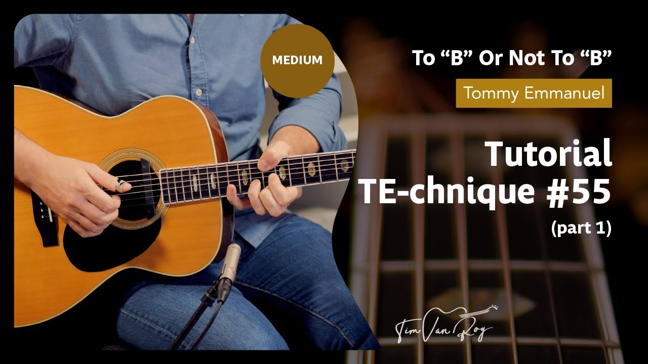To B Or Not To B (Tommy Emmanuel) - Tutorial (Part 1)