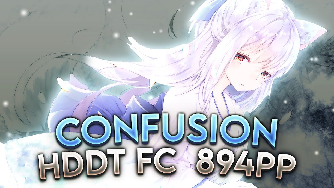 osu! | Confusion + HDDT FC