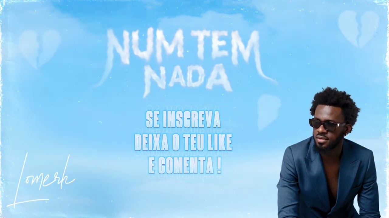 LOMERH - Num Tem Nada (Lyric Video)