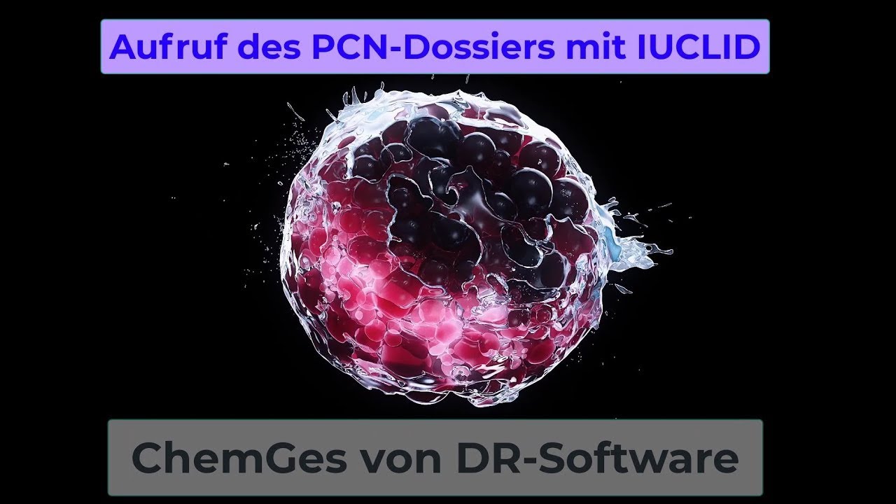Aufruf des PCN-Dossiers mit IUCLID 6 nach Erstellung durch ChemGes von DR-Software
