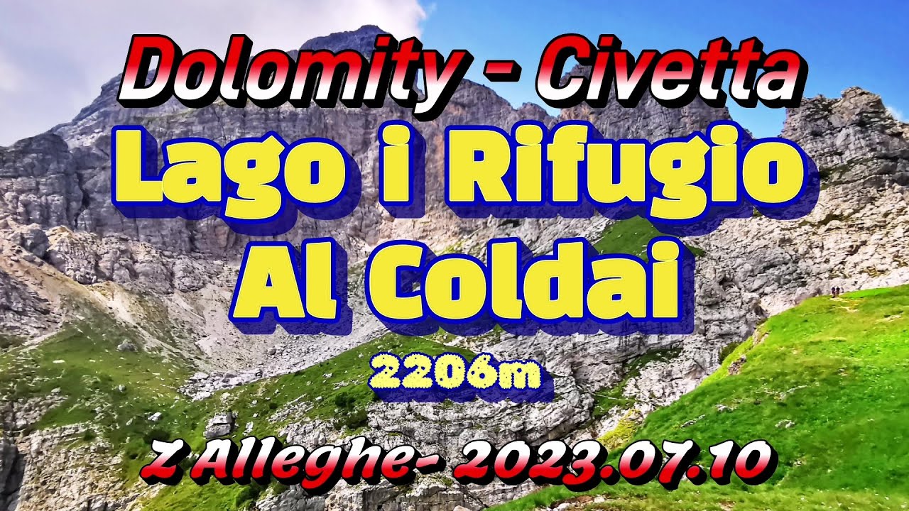 2023.07.11 - DOLOMITY Civetta - Rifugio i Lago Coldai - 4K