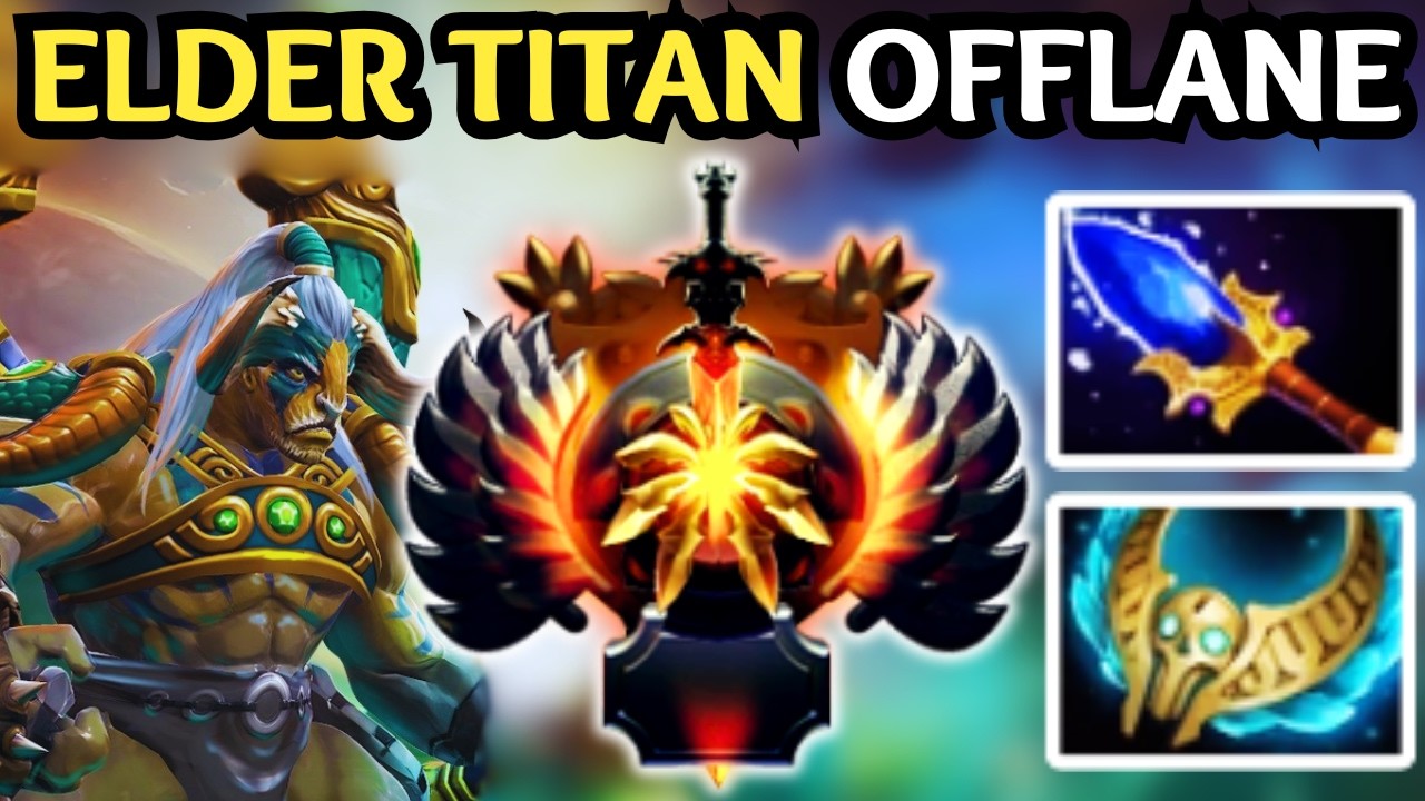 🔥 NEW META ELDER TITAN OFFLANE — INSANE BOOST DAMAGE | DOTA 2 🔥