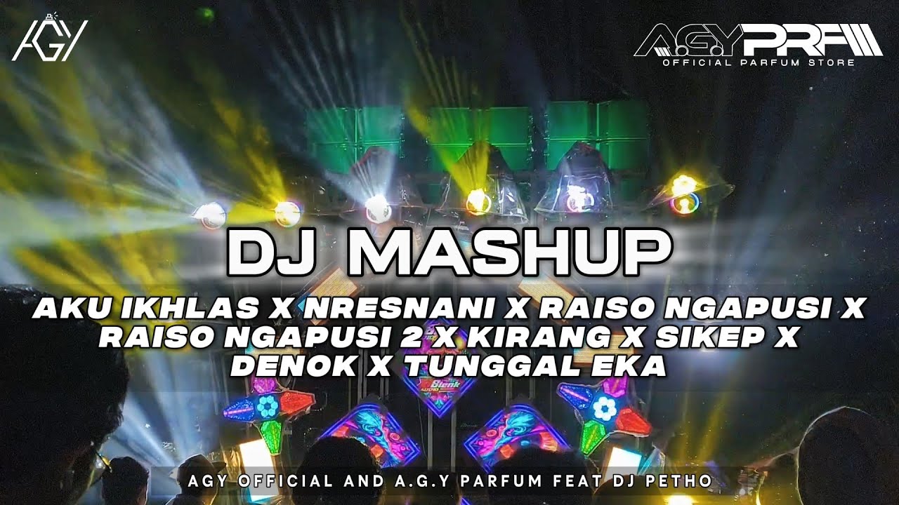 DJ MASHUP TRAP SAD X PARTY TERBARU 🔥 AGY OFFICIAL FT DJ PETHO