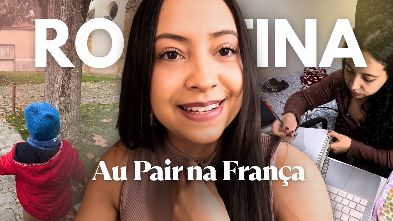 Minha rotina REAL como Au Pair na França (sem romantizar)