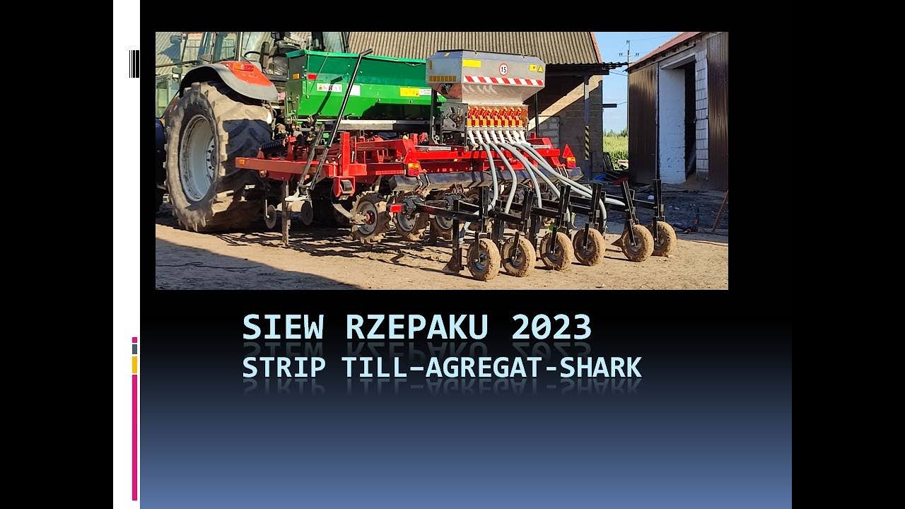 Siew Pasowy Rzepaku 2023. Strip Till - Agregat - SHARK