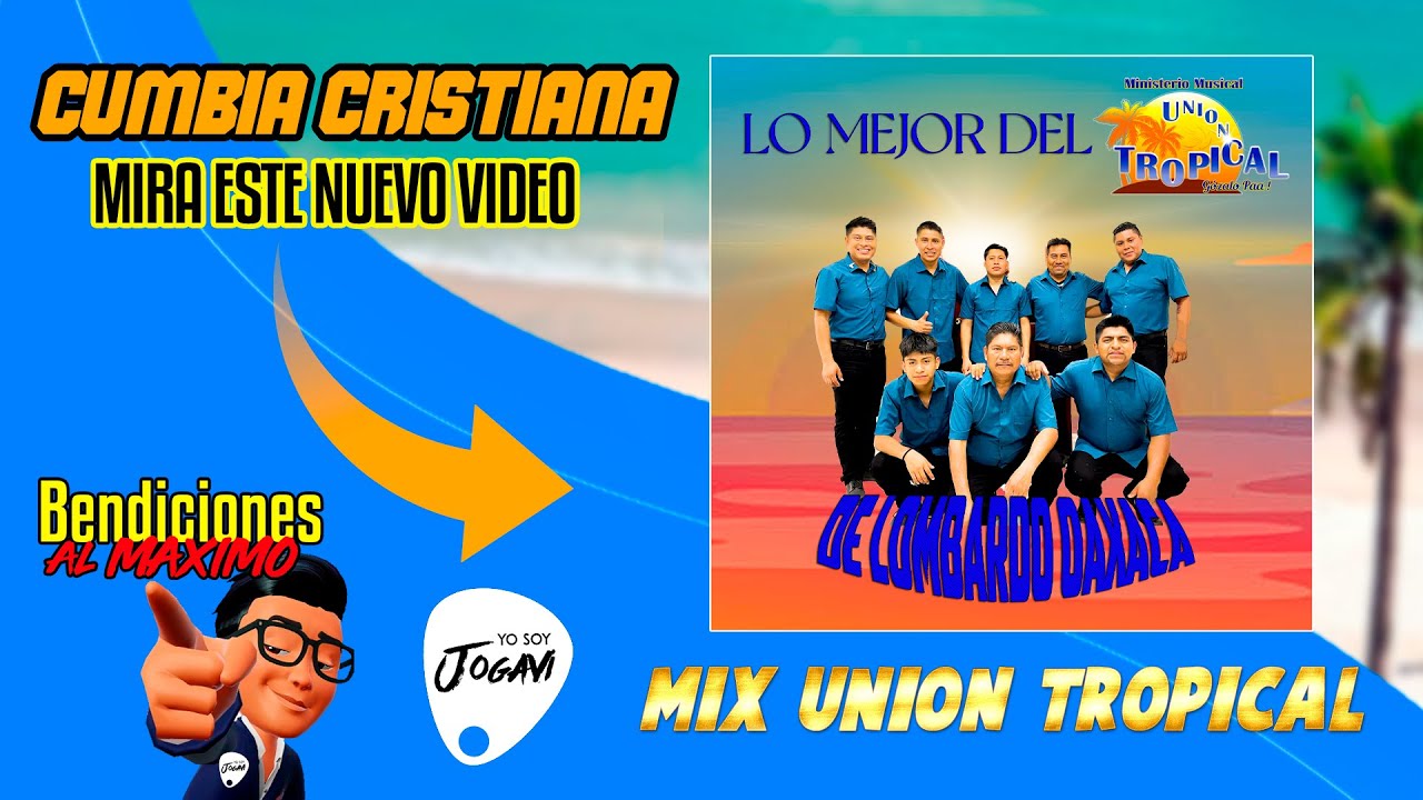 MIX UNION TROPICAL DE LOMBARDO OAXACA 🌴🎹 🥁 🎷 🎺 🎸