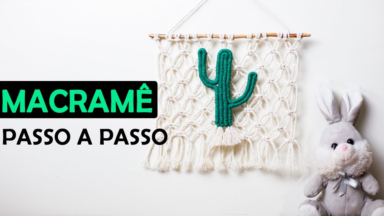 PAINEL EM MACRAMÊ PASSO A PASSO CACTO #painel em macrame #macrame #macrame wall hanging