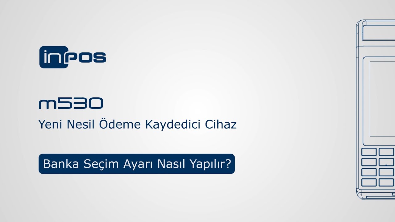 inPOS m530 | Banka Seçim Ayarı Nasıl Yapılır?