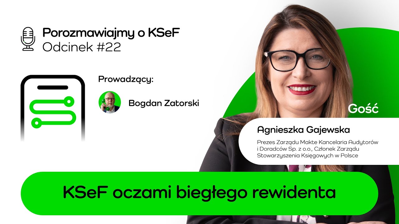 KSeF oczami biegłego rewidenta: jak przygotować firmę i uniknąć błędów | Agnieszka Gajewska, SKwP