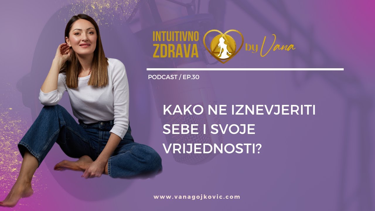 Kako ostati dosljedna sebi i svojoj intuiciji? I Kako ne iznevjeriti sebe?