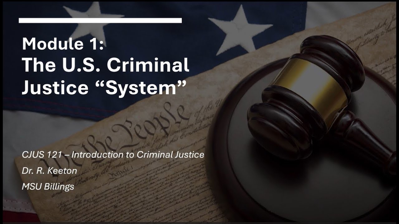 Chapter 1: The U.S. Criminal Justice System