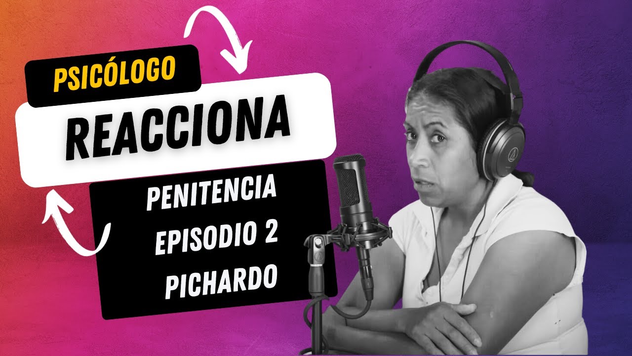Psicologo REACCIONA a PICHARDO