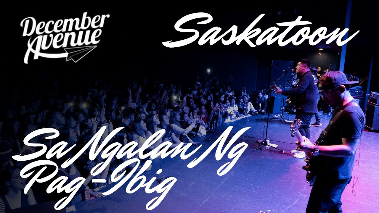 December Avenue - Sa Ngalan ng Pag Ibig Live at Saskatoon 2019