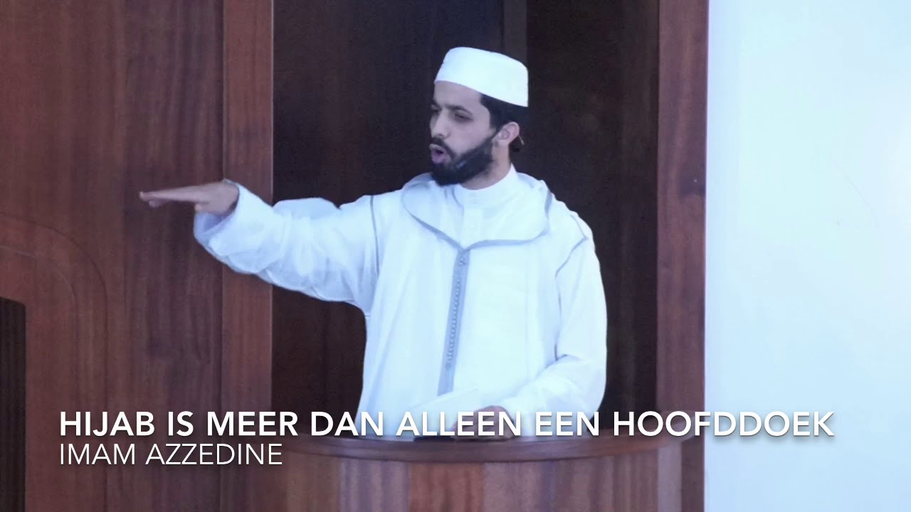 NL-Vrijdagpreek: “Hijab is meer dan alleen een hoofddoek” | imam Azzedine Karrat