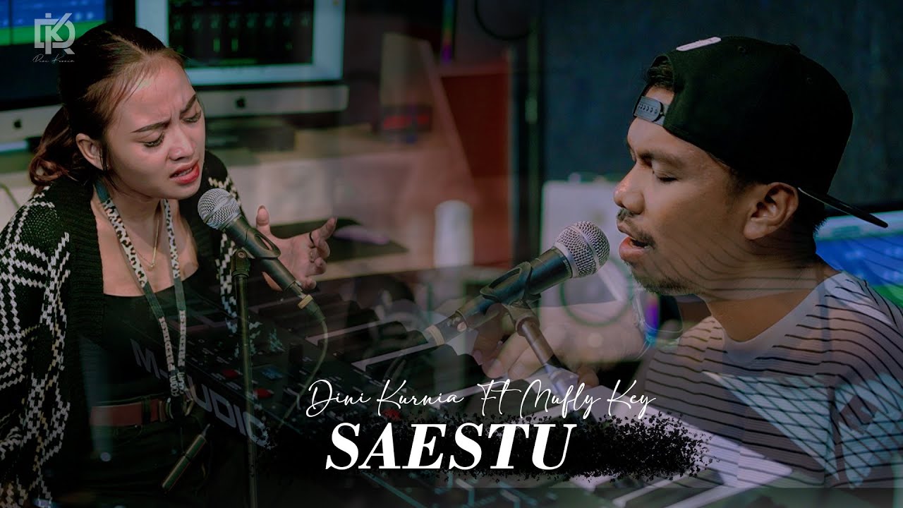SAESTU - Dini Kurnia Ft Mufly Key  ( Official Music Video )